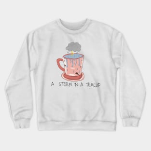 A Storm in a Teacup Crewneck Sweatshirt